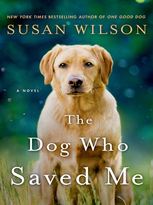Title details for The Dog Who Saved Me by Susan Wilson - Wait list